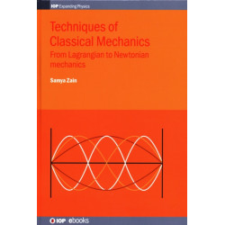 Techniques of Classical Mechanics: From Lagrangian to Newtonian mechanics