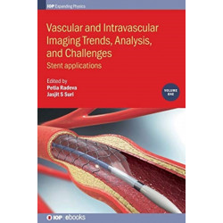 Vascular and Intravascular Imaging Trends, Analysis, and Challenges, Volume 1: Stent applications