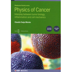 Physics of Cancer: Second edition, volume 1: Interplay between tumor biology, inflammation and cell mechanics