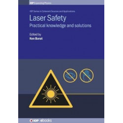 Laser Safety: Practical knowledge and solutions