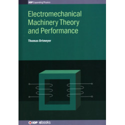 Electromechanical Machinery Theory and Performance