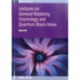 Lectures on General Relativity, Cosmology and Quantum Black Holes