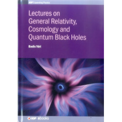 Lectures on General Relativity, Cosmology and Quantum Black Holes