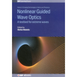 Nonlinear Guided Wave Optics: A testbed for extreme waves