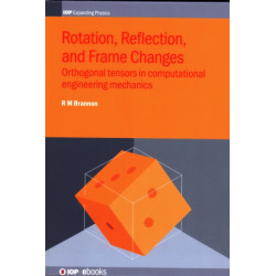 Rotation, Reflection, and Frame Changes: Orthogonal tensors in computational engineering mechanics