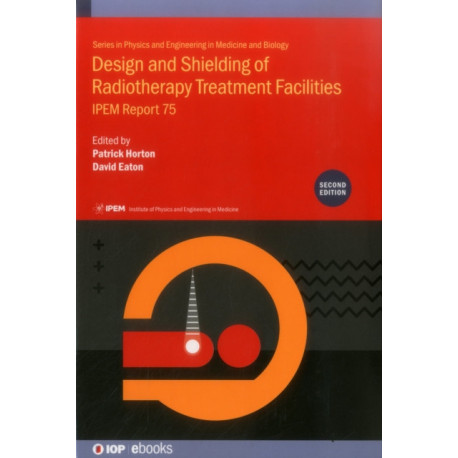 Design and Shielding of Radiotherapy Treatment Facilities