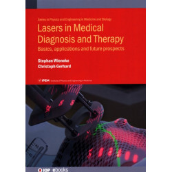 Lasers in Medical Diagnosis and Therapy: Basics, applications and future prospects