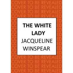 The White Lady: A captivating stand-alone mystery from the author of the bestselling Maisie Dobbs series