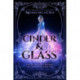 Cinder & Glass