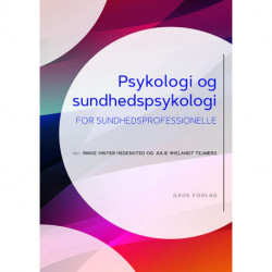 Psykologi og sundhedspsykologi: for sundhedsprofessionelle