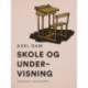 Skole og undervisning