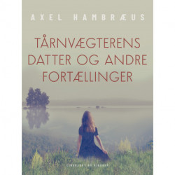 Tårnvægterens datter og andre fortællinger