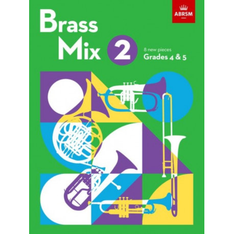 Brass Mix, Book 2: 8 new pieces for Brass, Grades 4 & 5