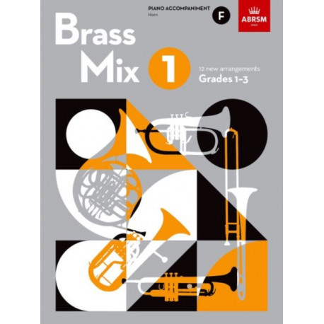 Brass Mix, Book 1, Piano Accompaniment F: 12 new arrangements for Brass, Grades 1-3