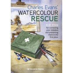 Charles Evans’ Watercolour Rescue: Top Tips for Correcting Your Mistakes and Preventing Them in the First Place