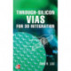 Through-Silicon Vias for 3D Integration