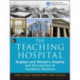The Teaching Hospital: Brigham and Women's Hospital and the Evolution of Academic Medicine