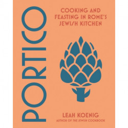 Portico: Cooking and Feasting in Rome's Jewish Kitchen