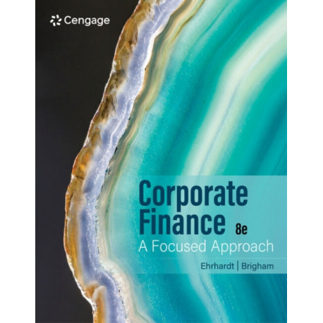 Corporate Finance: A Focused Approach