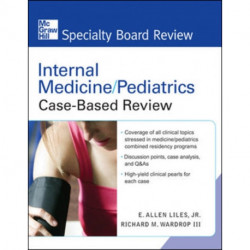 Internal Medicine/Pediatrics Case-Based Review