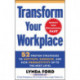 Transform Your Workplace