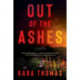 Out of the Ashes: A Novel