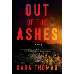 Out of the Ashes: A Novel