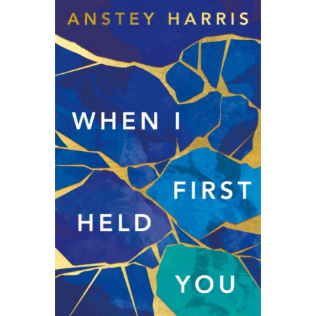 When I First Held You