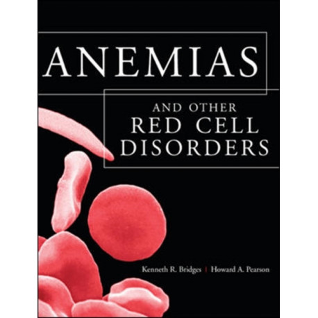 Anemias and Other Red Cell Disorders