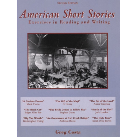 American Short Stories: Exercises in Reading and Writing