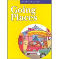Merrill Reading Skilltext® Series  - Going Places Student Edition, Grade K