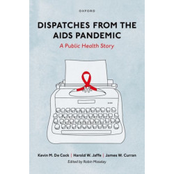 Dispatches from the AIDS Pandemic: A Public Health Story