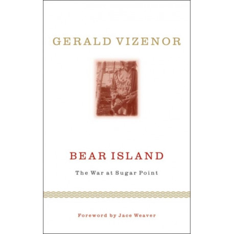 Bear Island: The War at Sugar Point