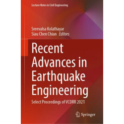 Recent Advances in Earthquake Engineering: Select Proceedings of VCDRR 2021
