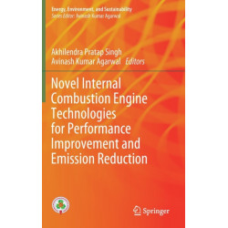 Novel Internal Combustion Engine Technologies for Performance Improvement and Emission Reduction
