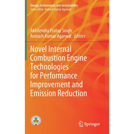 Novel Internal Combustion Engine Technologies for Performance Improvement and Emission Reduction