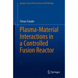 Plasma-Material Interactions in a Controlled Fusion Reactor