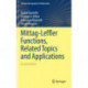 Mittag-Leffler Functions, Related Topics and Applications