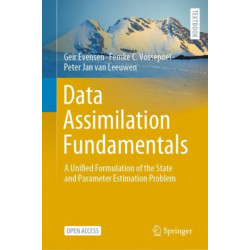 Data Assimilation Fundamentals: A Unified Formulation of the State and Parameter Estimation Problem