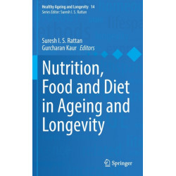 Nutrition, Food and Diet in Ageing and Longevity