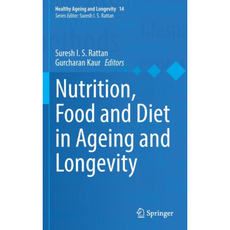 Nutrition, Food and Diet in Ageing and Longevity