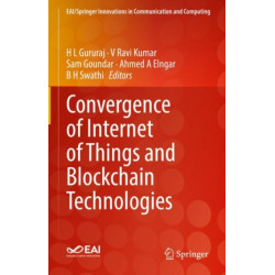 Convergence of Internet of Things and Blockchain Technologies