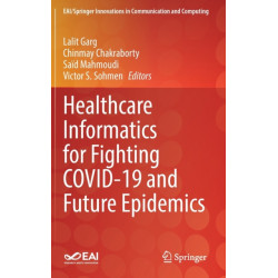 Healthcare Informatics for Fighting COVID-19 and Future Epidemics