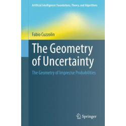 The Geometry of Uncertainty: The Geometry of Imprecise Probabilities