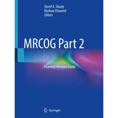 MRCOG Part 2: Essential Revision Guide