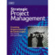 Strategic Project Management: Creating Organizational Breakthroughs