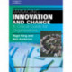 Managing Innovation and Change: A Critical Guide for Organizations: Psychology @ Work Series