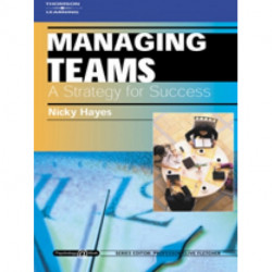 Managing Teams: A Strategy for Success: Psychology @ Work Series