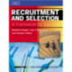 Recruitment and Selection: A Framework for Success: Psychology @ Work Series