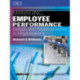Managing Employee Performance: Design and Implementation in Organizations: Psychology @ Work Series
